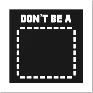 Don't Be A Rectangle Posters and Art